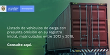 Mintransporte publica vehículos de carga con presunta omisión en su registro 